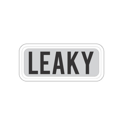 LEAKY Sticker